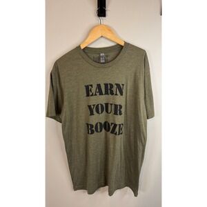 Next Level Apparel Graphic Tee Earn Your Booze Casual T-Shirt‎ Size L